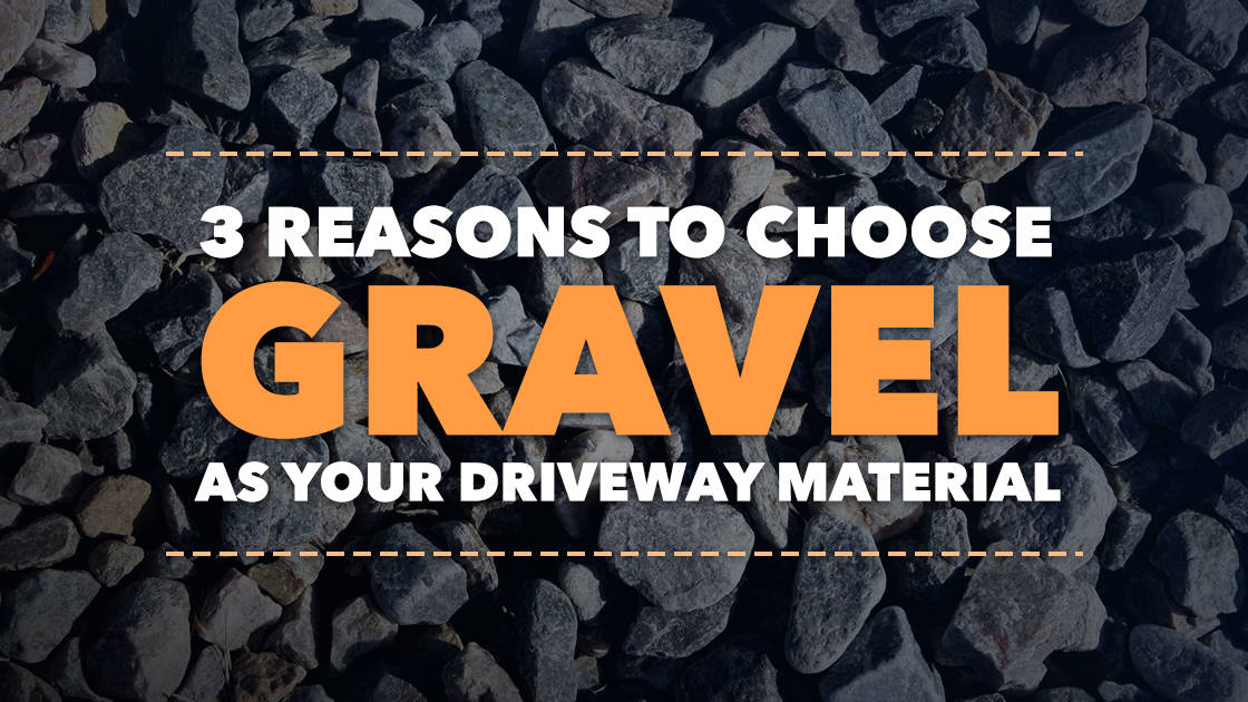 All Stake Supply-3 Reasons to Choose Gravel as Your Driveway Material